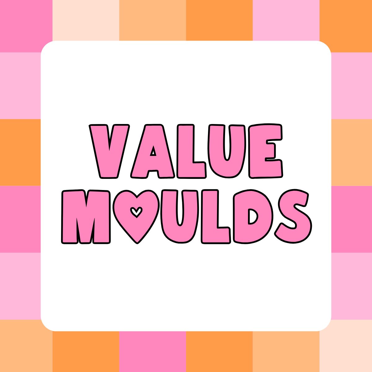 Value + Mix Moulds