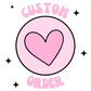 Custom  Order - Aria